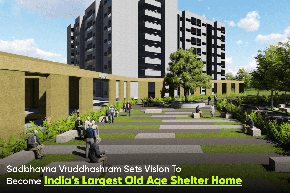 How Sadhbhavna Vrudhashram Became India’s Largest Old Age Home.
